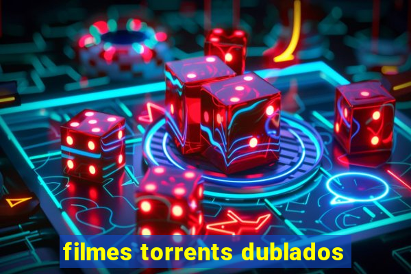 filmes torrents dublados